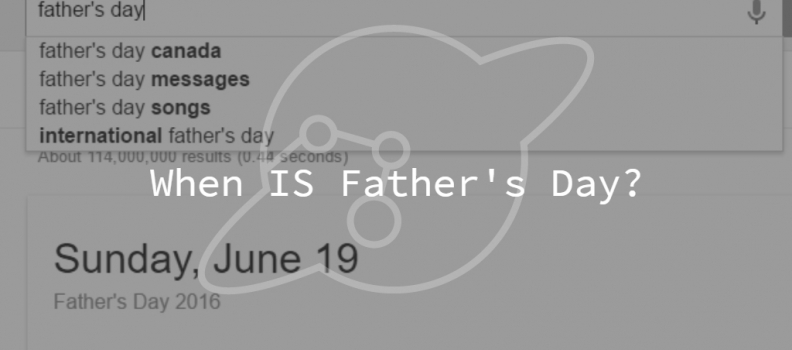 The Keyword Here is Father’s Day