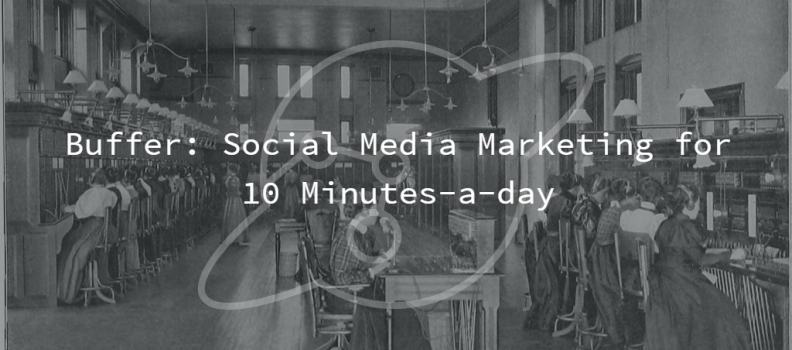 10 minutes on Buffer to Market your WordPress Website